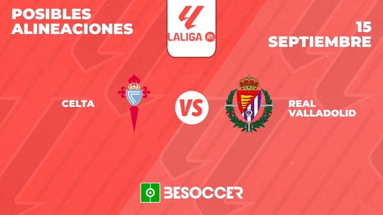 Posibles alineaciones del Celta vs Valladolid