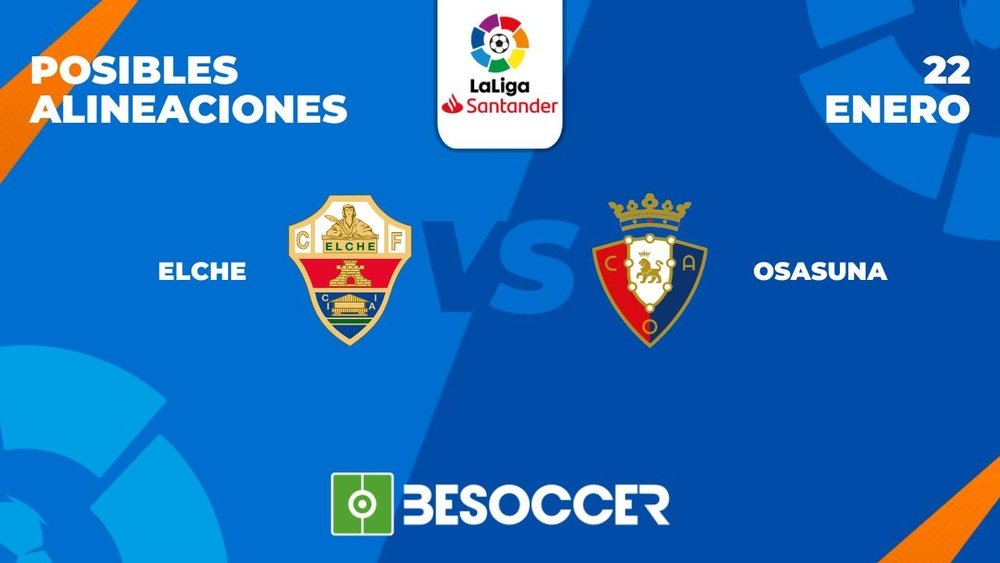 Posibles alineaciones del Elche vs Osasuna