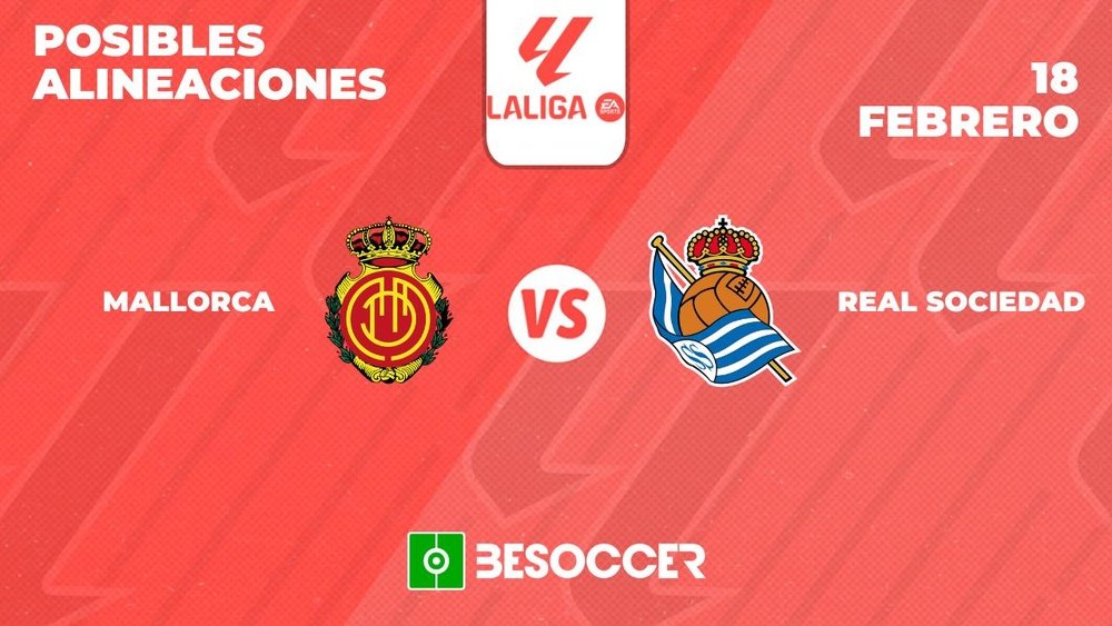 Posibles alineaciones del Mallorca-Real Sociedad de la Primera División 2023-24. BeSoccer