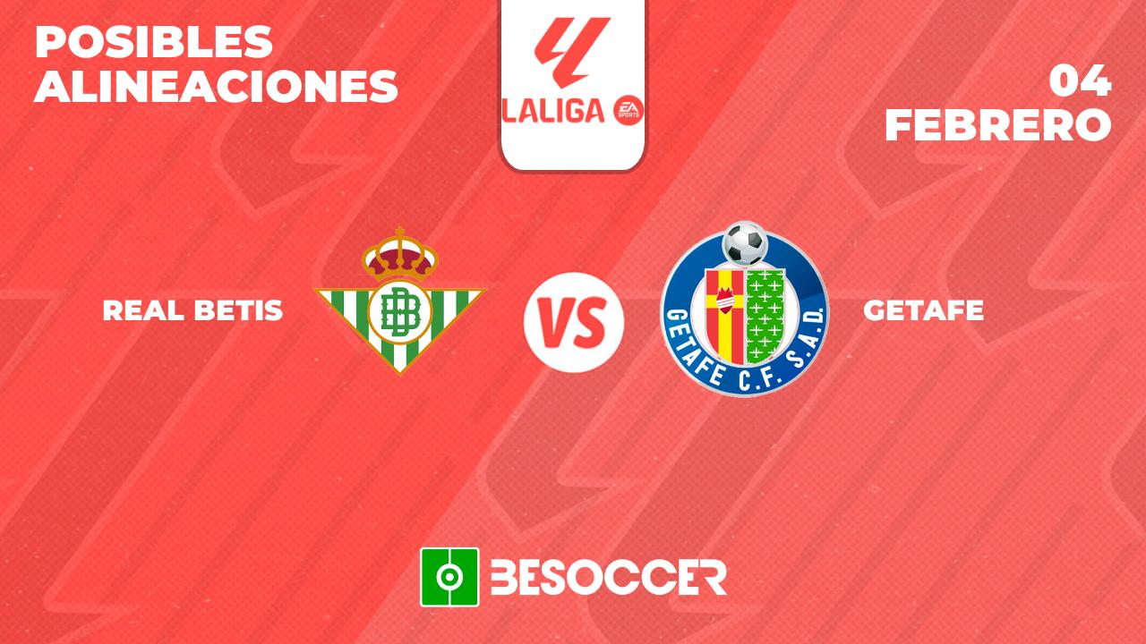 Posibles alineaciones del Betis vs Getafe
