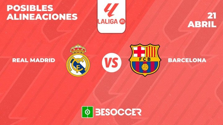 Posibles alineaciones del Real Madrid-Barcelona de la Primera División 2023-24. BeSoccer