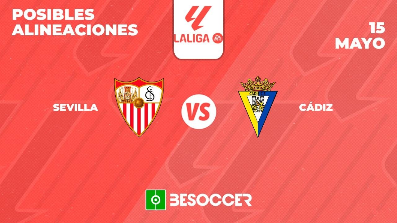 Posibles alineaciones del Sevilla-Cádiz de la Primera División 2023-24. BeSoccer