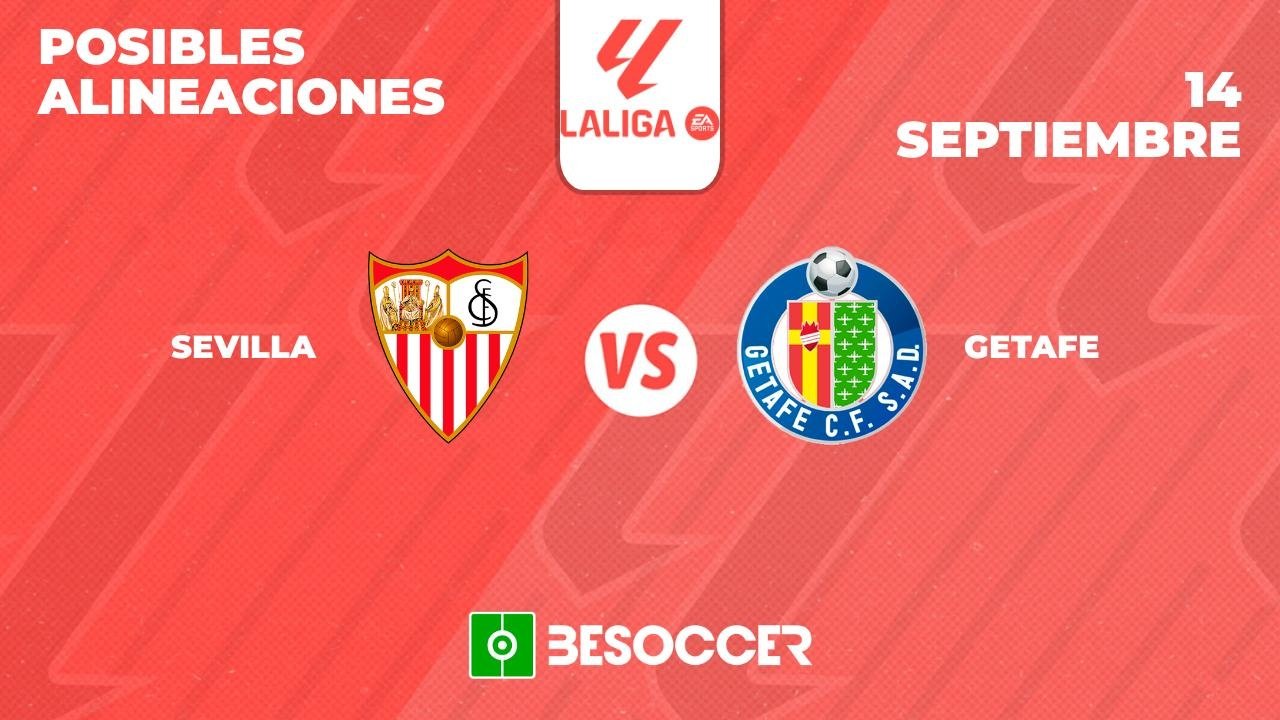 Posibles alineaciones del Sevilla-Getafe de la Primera División 2024-25. BeSoccer