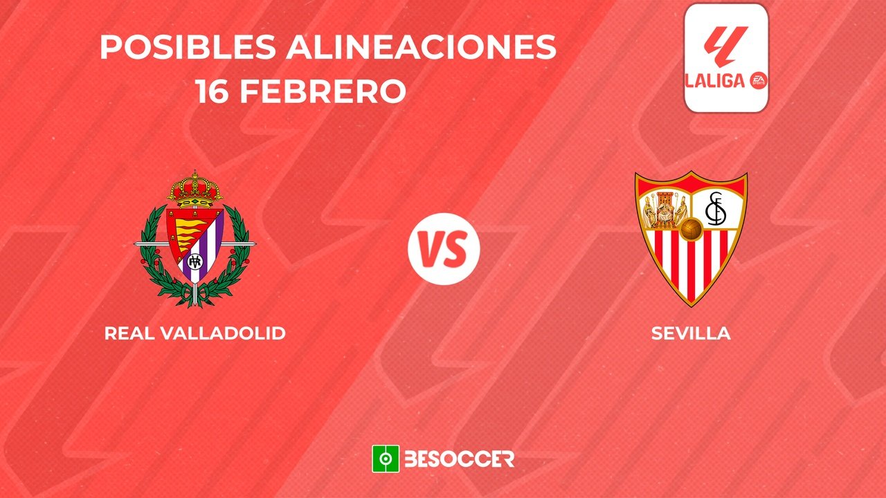 Posibles alineaciones del Real Valladolid vs Sevilla. BeSoccer