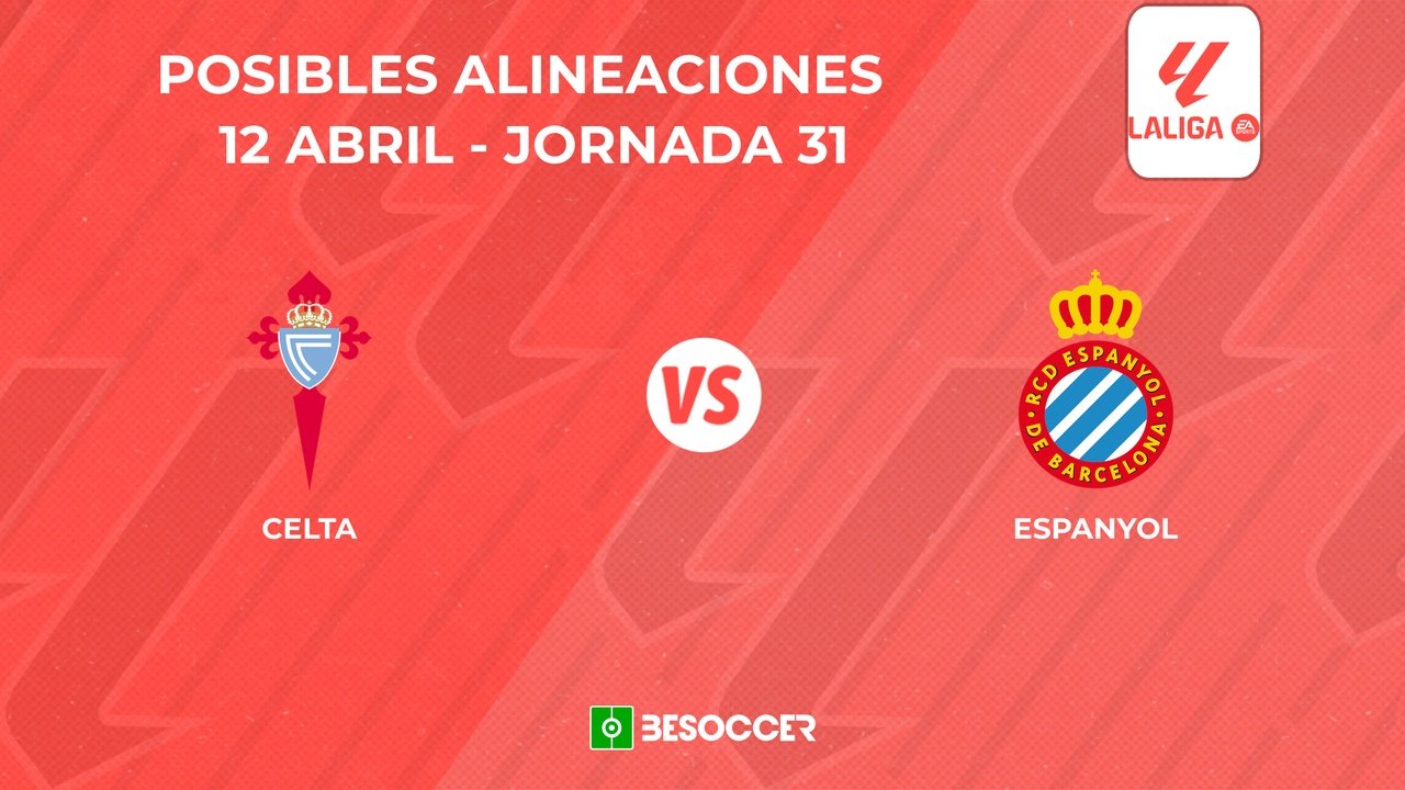 Posible onces del Celta-Espanyol. BeSoccer