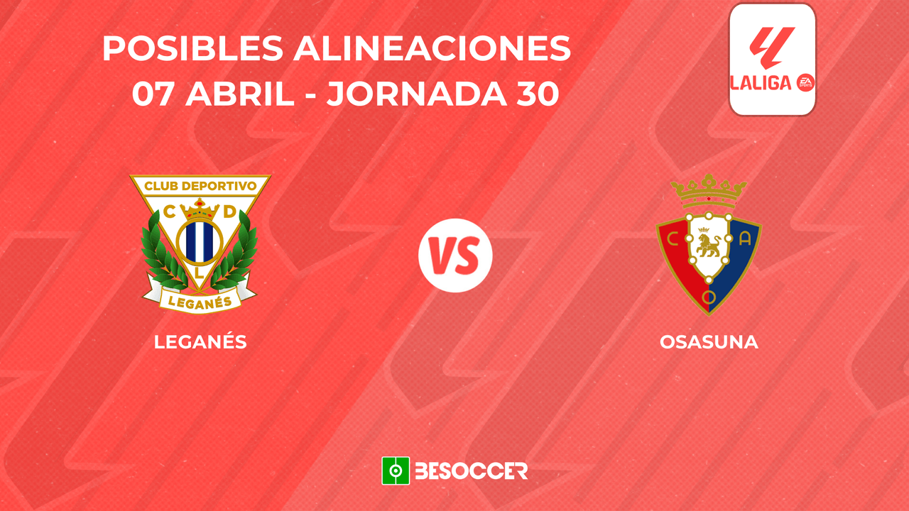 Posibles onces del Leganés vs Osasuna