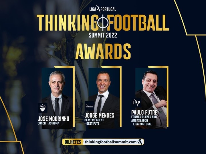 José Mourinho, Jorge Mendes e Paulo Futre vão ser distinguidos no Thinking Football Summit 2022