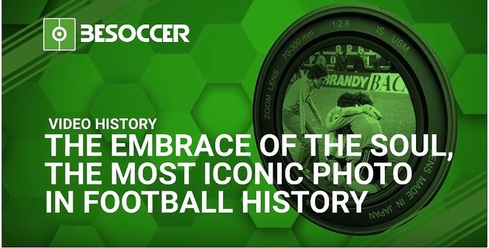Video history: The embrace of the soul. BeSoccer