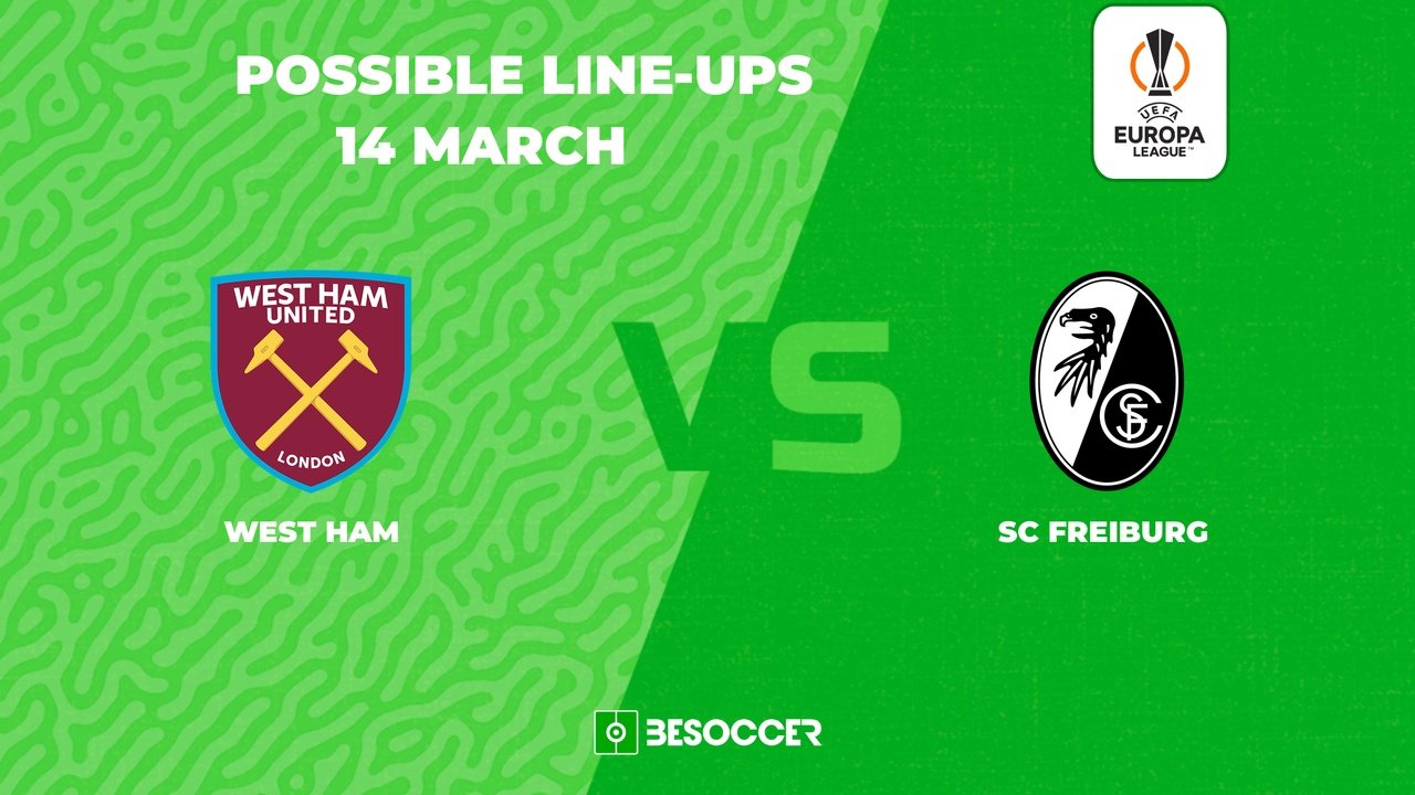 West Ham v Freiburg, 2023-24 Europa League, last 16 2nd leg, 14/03/2024, possible lineups. BeSoccer