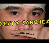 Dirty Sanchez!!? (Ep 96)