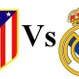 Atletico - Real Madrid