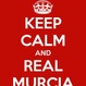 Keep calm and real murcia