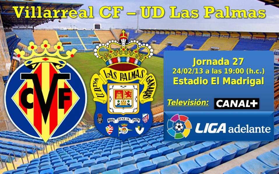 Jornada 27: Villarreal CF - UD Las Palmas