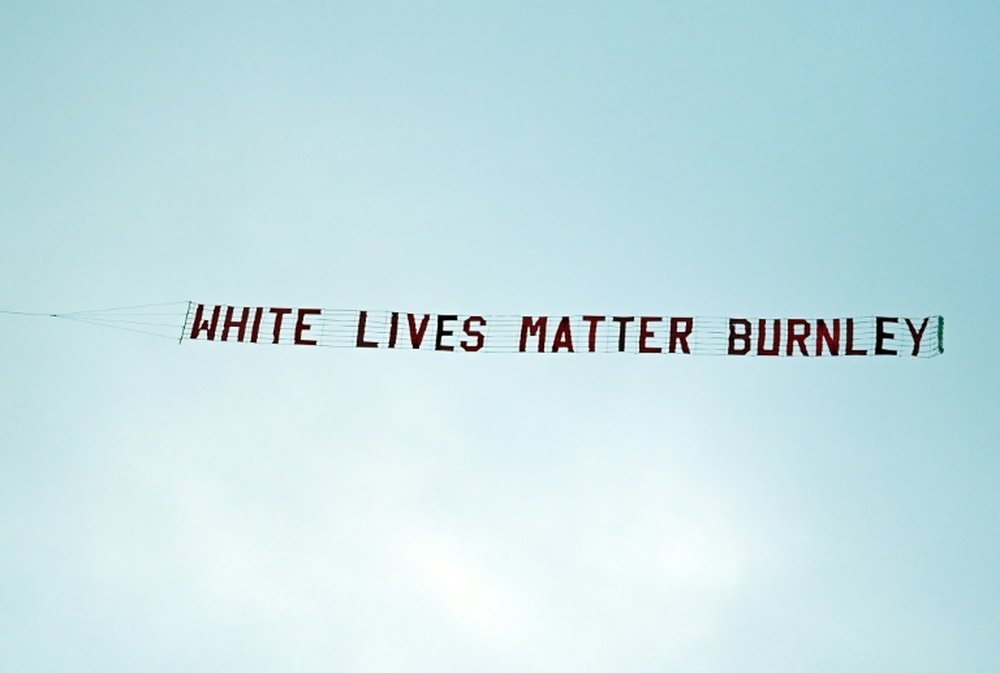 A 'White lives matter' banner was flown. AFP