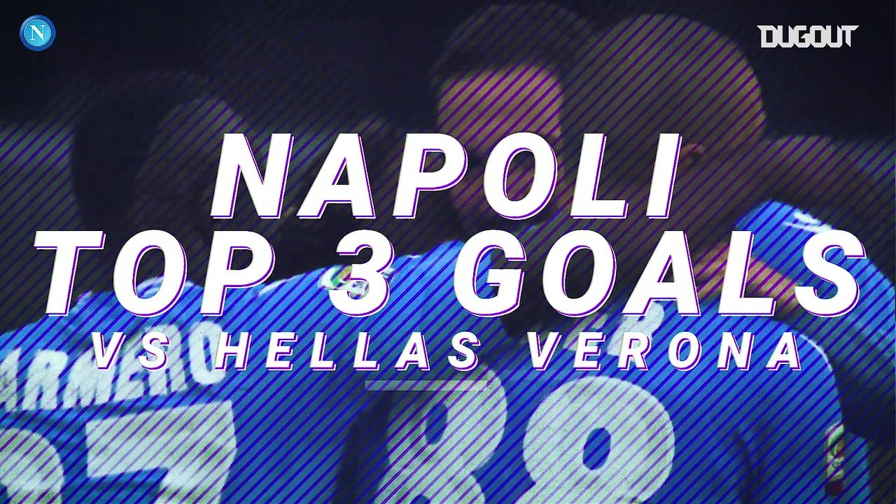 VIDEO: Napoli's top three Serie A goals at Hellas Verona